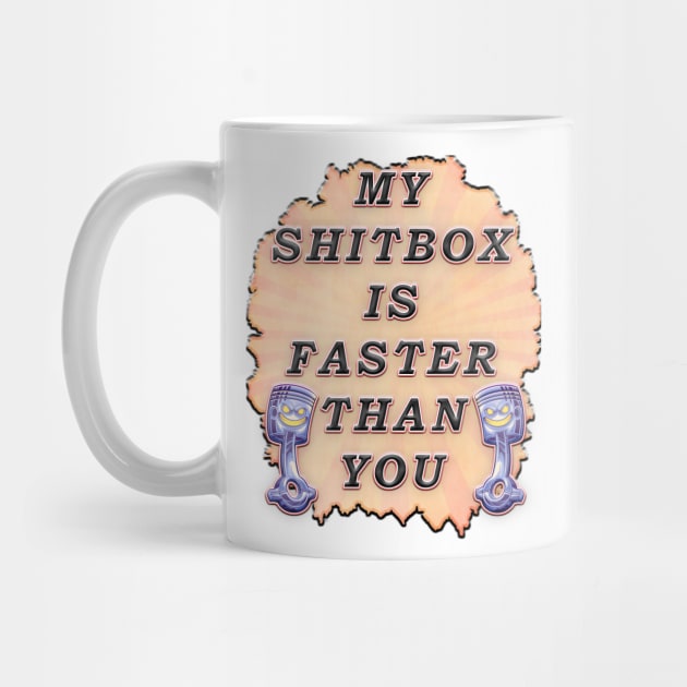 My Shitbox is Faster Than Your by Kacpi-Design